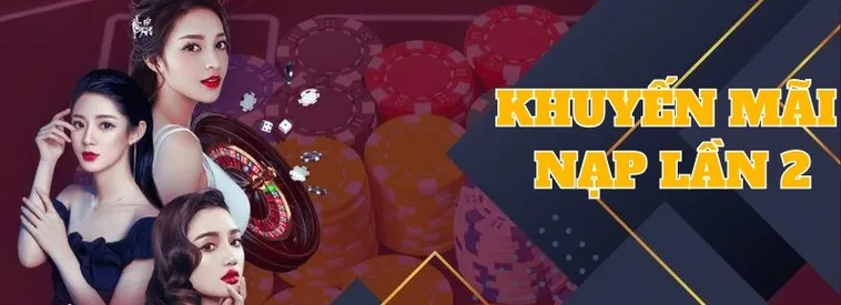 Nạp Lần 2 Tặng 50% Tại Nhà Cái E2BET: Cơ Hội Vàng Cho Người Chơi