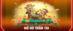 Khám Phá Nổ Hũ Thần Tài Tại E2BET: Bí Quyết Săn Jackpot