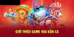 Cách Chơi Vua Bắn Cá Tại E2BET Hiệu Quả Nhất